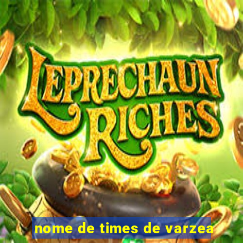 nome de times de varzea